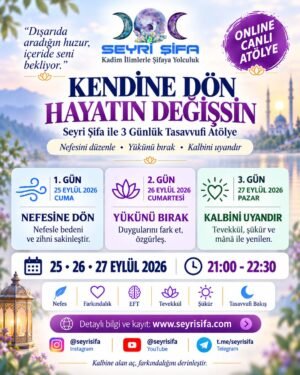 Tasavvufi İçe Dönüş Atölyesi Katılım Kaydı | 25–27 Eylül 2026